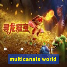 multicanais world